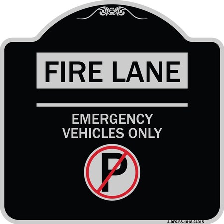Signmission Fire Lane Emergency Vehicles W/ No Parking Heavy-Gauge Aluminum Sign, 18" x 18", BS-1818-24015 A-DES-BS-1818-24015
